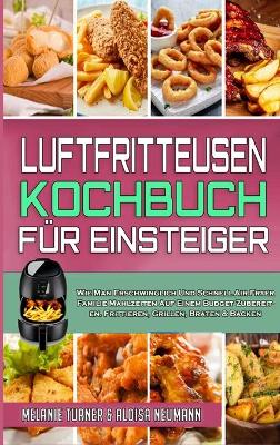 Cover of Luftfritteusen-Kochbuch Für Einsteiger