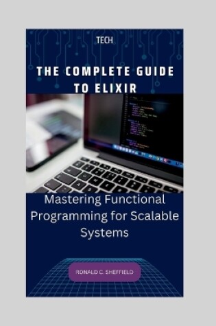 Cover of The Complete Guide to Elixir