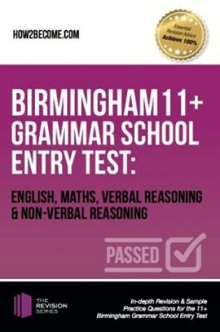 Cover of Birmingham 11+ Grammar School Entry Test: English, Maths, Verbal Reasoning & Non-Verbal Reasoning