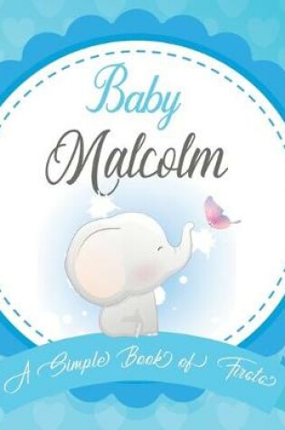 Cover of Baby Malcolm A Simple Book of Firsts