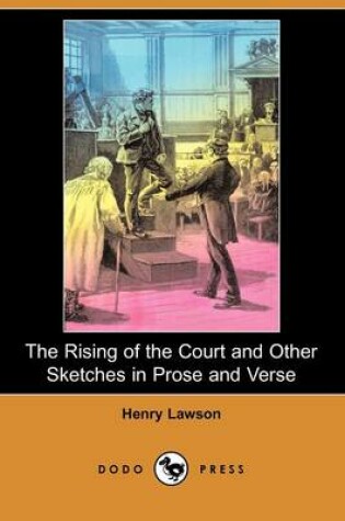 Cover of The Rising of the Court and Other Sketches in Prose and Verse (Dodo Press)