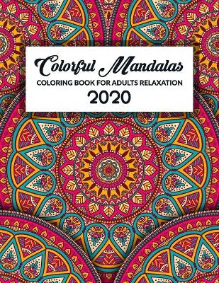 Book cover for Colorful Mandalas Coloring Book For Adults Relaxation