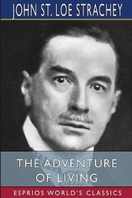 Book cover for The Adventure of Living (Esprios Classics)
