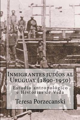 Book cover for Inmigrantes judíos al Uruguay (1890-1950)