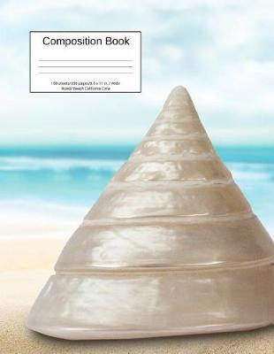 Book cover for Composition Book 100 Sheets/200 Pages/8.5 X 11 In. Wide Ruled/ Beach California Cone