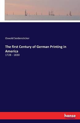 Book cover for The first Century of German Printing in America