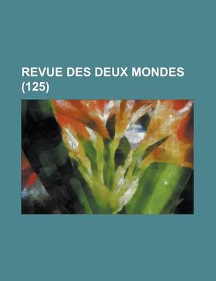 Book cover for Revue Des Deux Mondes (125)