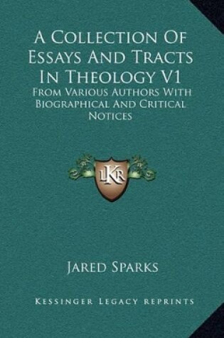 Cover of A Collection of Essays and Tracts in Theology V1