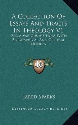 Book cover for A Collection of Essays and Tracts in Theology V1