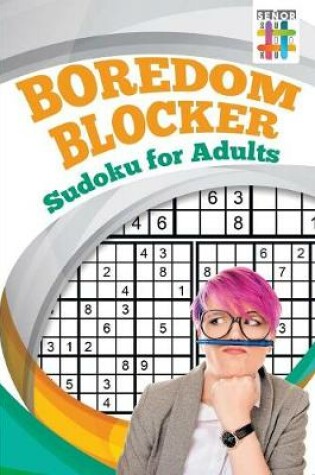 Cover of Boredom Blocker Sudoku for Adults