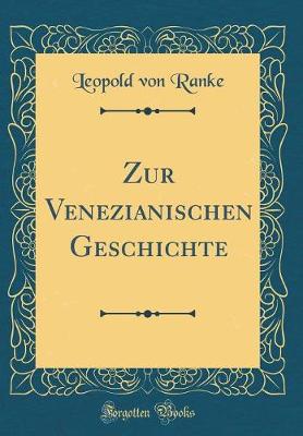 Book cover for Zur Venezianischen Geschichte (Classic Reprint)