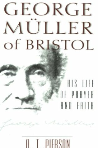 Cover of George Muller of Bristol – His Life of Prayer and Faith