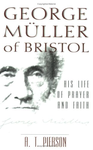 Book cover for George Muller of Bristol – His Life of Prayer and Faith