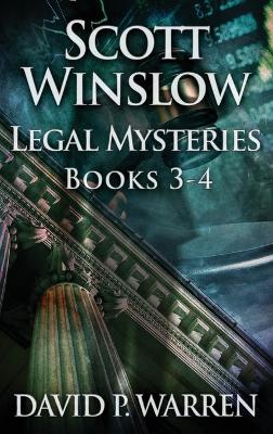 Book cover for Scott Winslow Legal Mysteries - Books 3-4