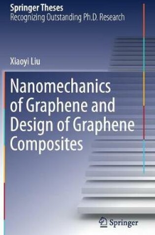 Cover of Nanomechanics of Graphene and Design of Graphene Composites
