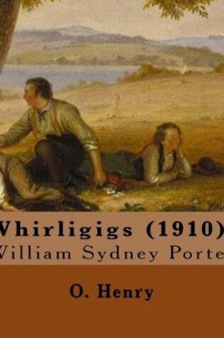 Cover of Whirligigs (1910). By