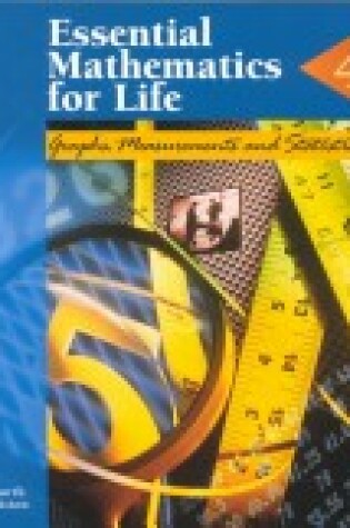 Cover of Essential Mathematics for Life: Book 4 -Graphs, Measurements, and Statistics