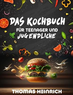 Book cover for Das Kochbuch fuer Teenager und Jugendliche