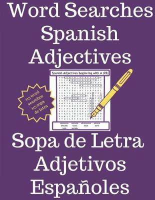 Cover of Word Searches - Spanish Adjectives - Sopa de Letras - Adjetivos Espanoles