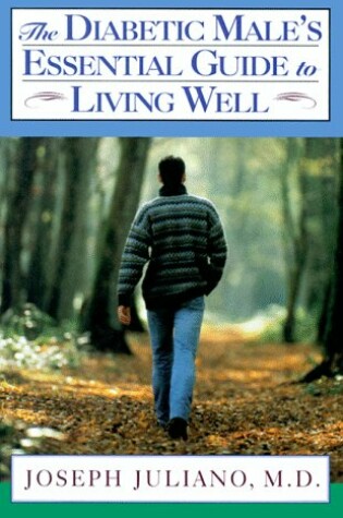 Cover of The Diabetic Male's Essential Guide to Living Well