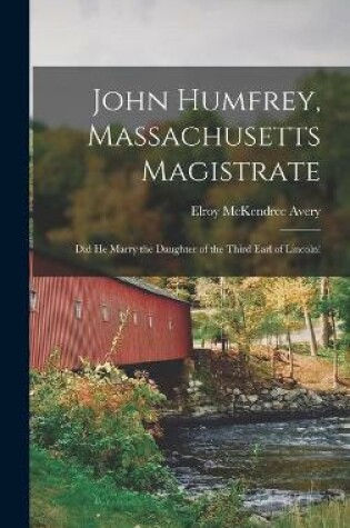 Cover of John Humfrey, Massachusetts Magistrate