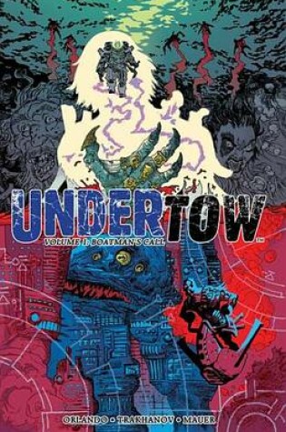 Cover of Undertow Vol. 1 Boatman's Call