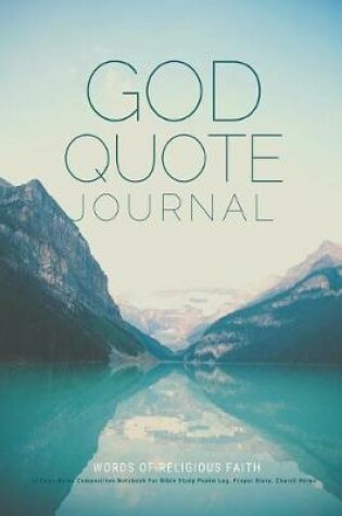 Cover of God Quote Journal Words of Religious Faith College-Ruled Composition Notebook for Bible Study Psalm Log, Prayer Diary, Church Notes