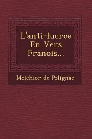 Cover of L'Anti-Lucr Ce En Vers Fran OIS...