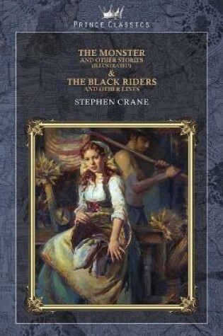 Cover of The Monster and Other Stories (Illustrated) & The Black Riders and Other Lines