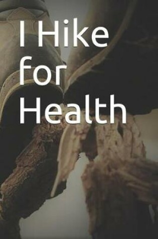 Cover of I Hike for Health