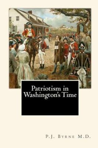 Cover of Patriotism in Washington's Time