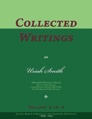 Book cover for Collected Writings of Uriah Smith, Vol. 2 of 2