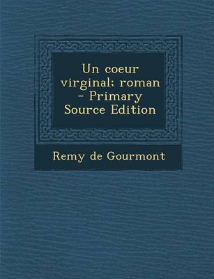 Book cover for Un Coeur Virginal; Roman - Primary Source Edition