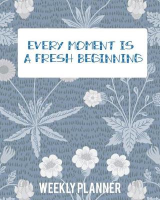 Cover of Every Moment Is a Fresh Beginning