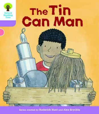 Cover of Oxford Reading Tree Biff, Chip and Kipper Stories Decode and Develop: Level 1+: The Tin Can Man