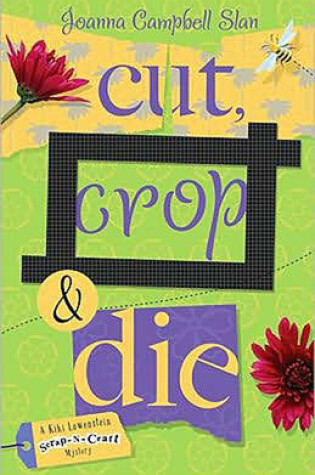 Cover of Cut, Crop and Die