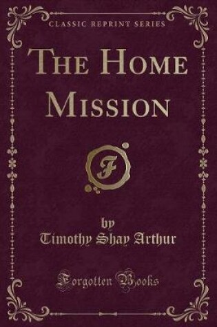 Cover of The Home Mission (Classic Reprint)