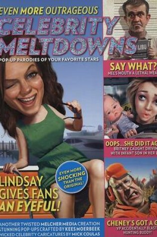 Cover of Even More Outrageous Celebrity Meltdowns