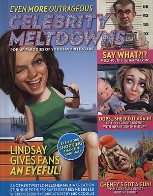 Book cover for Even More Outrageous Celebrity Meltdowns