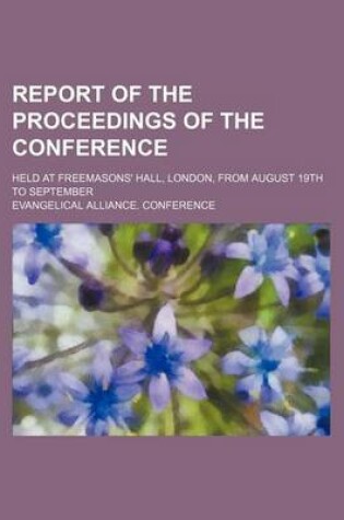 Cover of Report of the Proceedings of the Conference; Held at Freemasons' Hall, London, from August 19th to September