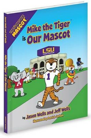 Cover of Mike the Tiger Is Our Mascot