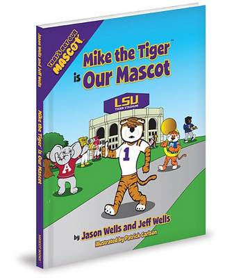 Book cover for Mike the Tiger Is Our Mascot