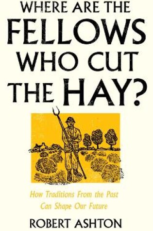 Cover of Where Are the Fellows Who Cut the Hay?