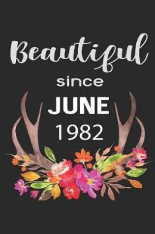 Cover of Beautiful Since June 1982