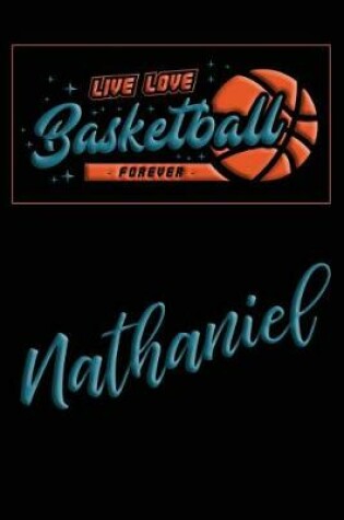 Cover of Live Love Basketball Forever Nathaniel