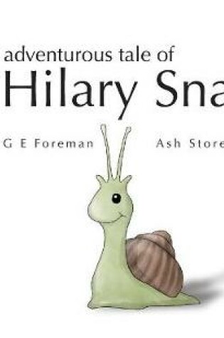 Cover of The Adventurous Tale of Hilary Snail