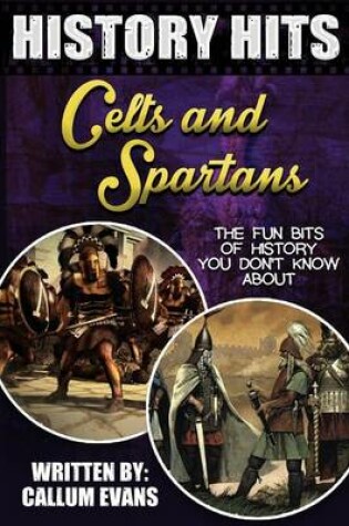 Cover of The Fun Bits of History You Don't Know about Celts and Spartans