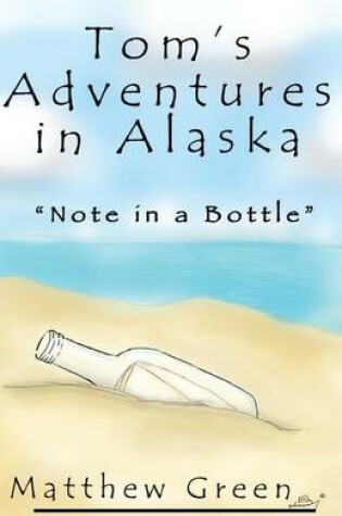 Cover of Note in a Bottle (Tom's Adventures in Alaska)