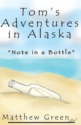 Book cover for Note in a Bottle (Tom's Adventures in Alaska)