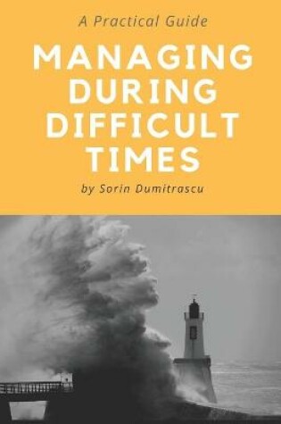 Cover of Managing During Difficult Times